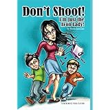 Don't Shoot! I'm Just the Avon Lady!