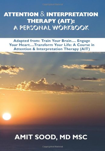 Attention & Interpretation Therapy (AIT):: A Personal Workbook