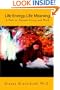 Life Energy, Life Meaning: A Path to Optimal Living and Work