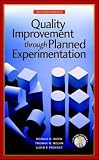 : Quality Improvement Through Planned Experimentation