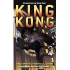 King Kong (Modern Library Classics) by Delos Lovelace, Edgar Wallace, Merian C. Cooper, and Greg Bear