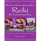 Click here to buy How to Attune Yourself to Reiki the Cosmology Way by  John Campbell.
