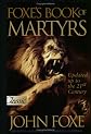 Foxe's Book of Martyrs: An Edition for the People