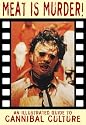Meat is Murder!: New Edition: An Illustrated Guide to Cannibal Culture (Creation Cinema Collection)