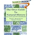 The Oryx Guide to Natural History: The Earth and All Its Inhabitants by Patricia Barnes-Svarney and Thomas E. Svarney