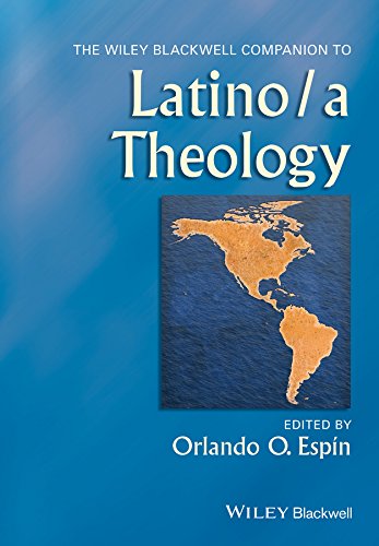 The Wiley Blackwell Companion to Latino/a Theology (Wiley Blackwell Companions to Religion)