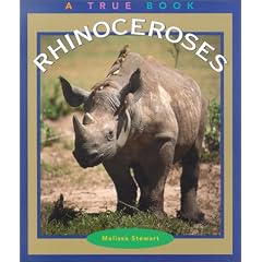 Rhinoceroses (True Books: Animals)
