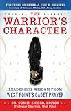 The warrior's character : leadership wisdom from West Point's Cadet Prayer