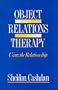 Object Relations Therapy: Using the Relationship