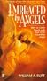 Embraced by Angels: How to Get in Touch With Your Own Guardian Angel