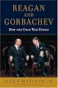 Reagan and Gorbachev: How the Cold War Ended
