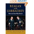 Reagan and Gorbachev: How the Cold War Ended by Jack Matlock