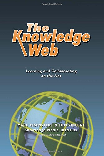 The Knowledge Web: Learning and Collaborating on the Net (Open and Flexible Learning Series)