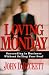 Loving Monday: Succeeding in Business Without Selling Your Soul