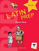 Latin Prep Book 1: Answer Book (So You Really Want to Learn)