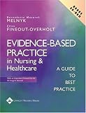  : Evidence-Based Practice in Nursing and Healthcare: A Guide to Best Practice