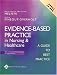 Evidence-Based Practice in Nursing and Healthcare: A Guide to Best Practice by  ISBN 0781744776