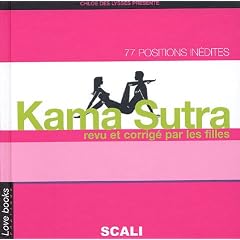 Le Kama Sutra revu et corrig� par les filles