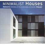 Minimalist Houses, Maisons Minimalistes, Minimalistische Hauser (Evergreen Interiors) book cover