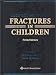 Rockwood and Wilkins' Fractures in Children: Rockwood, Green, and Wilkins' Fractures