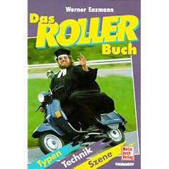 Das Roller Buch. Typen, Technik, Szene