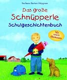 Das gro�e Schn�pperle Schulgeschichtenbuch: Mit neuen Abenteuern - Barbara Bartos-H�ppner