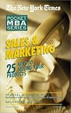 Sales & Marketing: The New York Times Pocket MBA Series (New York Times Pocket Mba Series)
