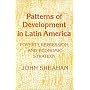 Patterns of Development in Latin America: Poverty, Repression, and Economic Strategy: Poverty, Repression and Economic Strategy