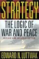 Strategy: The Logic of War and Peace, Revised and Enlarged Edition