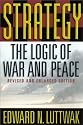 Strategy: The Logic of War and Peace, Revised and Enlarged Edition
