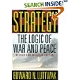  Strategy: The Logic of War and Peace, Revised and Enlarged Edition  by Edward N. Luttwak