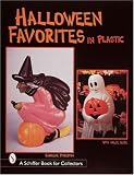 Halloween Favorites in Plastic (Schiffer Book for Collectors)
