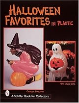 Halloween Favorites in Plastic (Schiffer Book for Collectors)