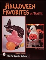 Halloween Favorites in Plastic (Schiffer Book for Collectors)