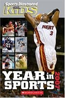 Sports Illustrated For Kids Year In Sports 2007 (Sports Illustrated for Kids Year in Sports)
