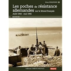 Les poches de r�sistance allemandes sur le littoral fran�ais : Ao�t 1944 - Mai 1945
