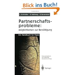 Partnerschaftsprobleme: M�glichkeiten zur Bew�ltigung. Ein Handbuch f�r Paare