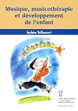 Musique, musicothérapie et développement de l enfant