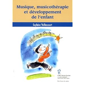Musique, musicoth&eacute;rapie et d&eacute;veloppement de l'enfant