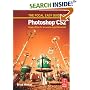Focal Easy Guide to Photoshop CS2: Image Editing for New Users and Professionals (Digital Imaging Editing)