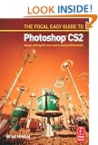 Focal Easy Guide to Photoshop CS2: Image Editing for New Users and Professionals (Digital Imaging Editing)