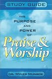 Purpose and Power of Praise and Worship