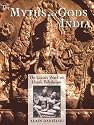The Myths and Gods of India: The Classic Work on Hindu Polytheism from the Princeton Bollingen Series