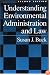Understanding Environmental Administration and Law
