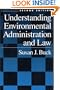 Understanding Environmental Administration and Law