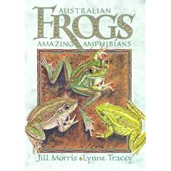 Australian Frogs; Amazing Amphibians (Environmental Artbooks)