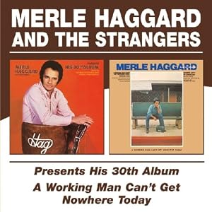 Presents His 30th Album/A Working Man Can't Get Nowhere Today