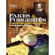 Fakes and Forgeries: The True Crime Stories of History's Greatest Deceptions: The Criminals, the Scams, and the Victims