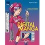 Digital Manga: Entwerfen und Gestalten mit Painter und Photoshop