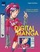 Digital Manga: Entwerfen und Gestalten mit Painter und Photoshop